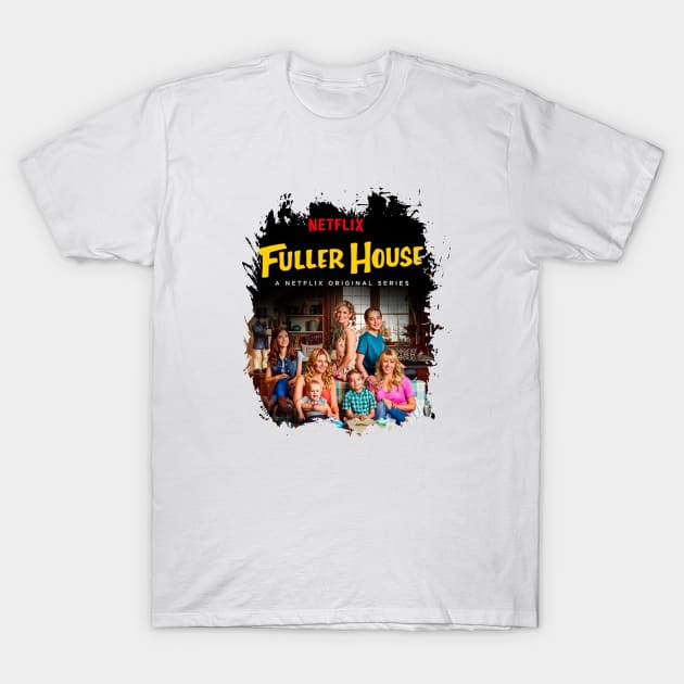 Family Tv Series Fuller House T-Shirt by Mendozab Angelob